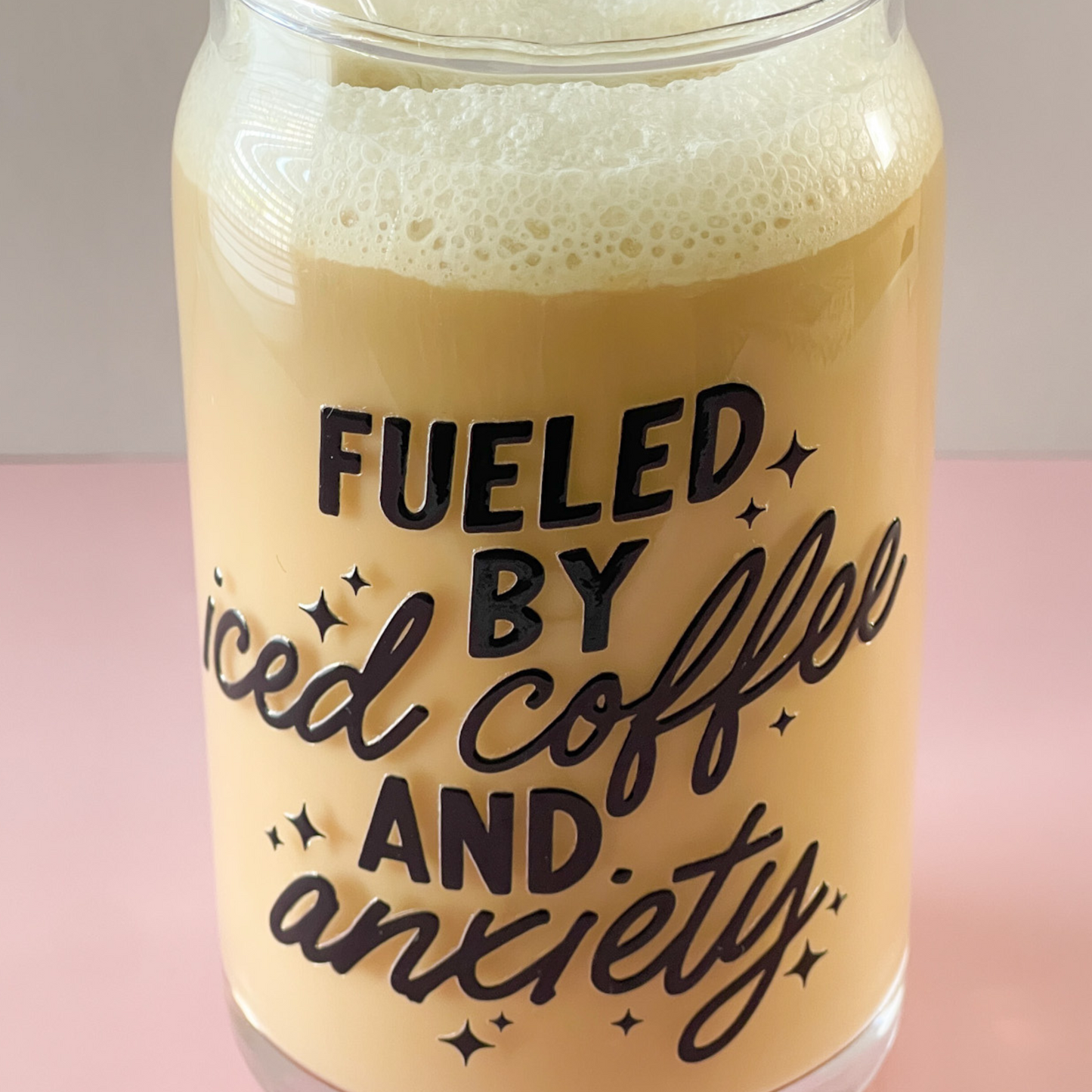 Fueled By Iced Coffee and Anxiety (Black) Can Glass Cup